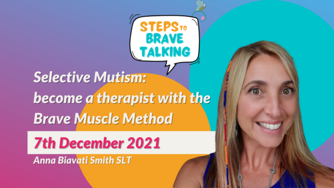 Selective mutism: become a therapist with the Brain Muscle Method